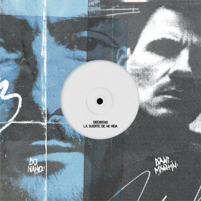 Dieciocho/La suerte de mi vida (DJ Nano Remix)