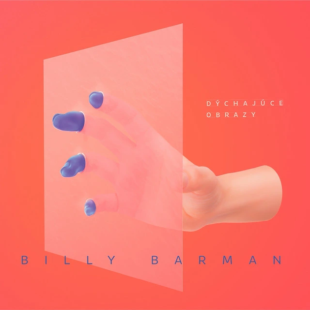 Billy Barman — Dýchajúce obrazy