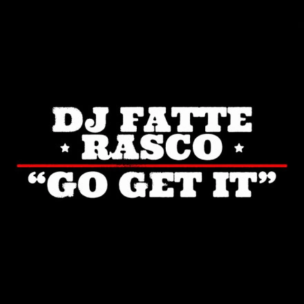 Go Get It (feat. Rasco) - Original Mix