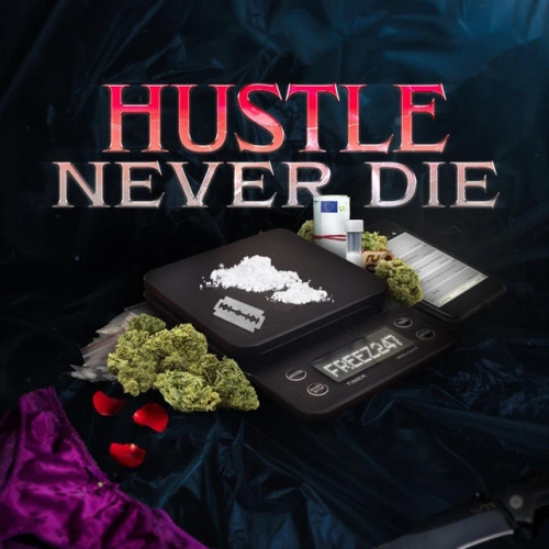 Hustle Never Die