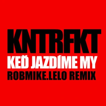 Keď Jazdíme My (Remix) (2023)