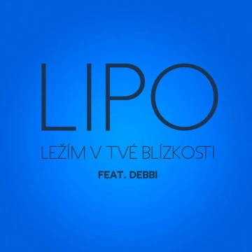 Ležím v tvé blízkosti (feat. Debbi) (2012)