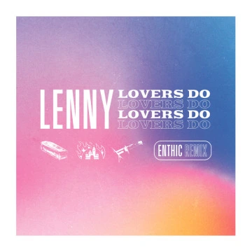 Lovers Do (Enthic Remix) (2019)