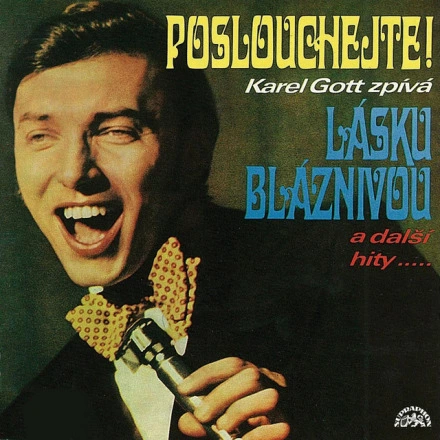 Poslouchejte! (Láska Bláznivá A Další Hity...)