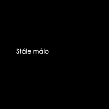 Stále málo (2018)