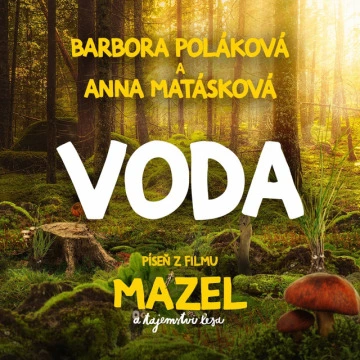 Voda (píseň z filmu Mazel a tajemství lesa) (2021)