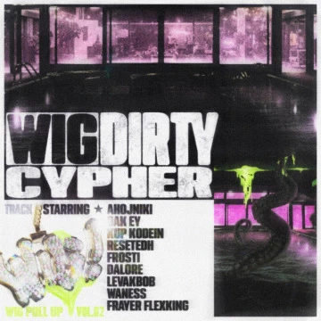 WIG DIRTY CYPHER (UNMASTERED VERSION) (2026)